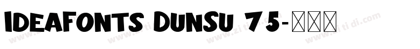 IdeaFonts DunSu 75字体转换